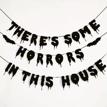 Halloween Banner, 'There's Some Horrors in This House' Black Felt Decor with Dripping Effect